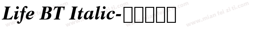Life BT Italic字体转换